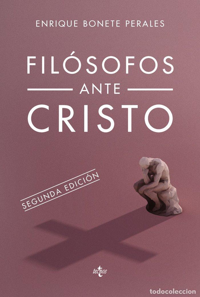 Libri: FILOSOFOS ANTE CRISTO - BONETE PERALES, ENRIQUE