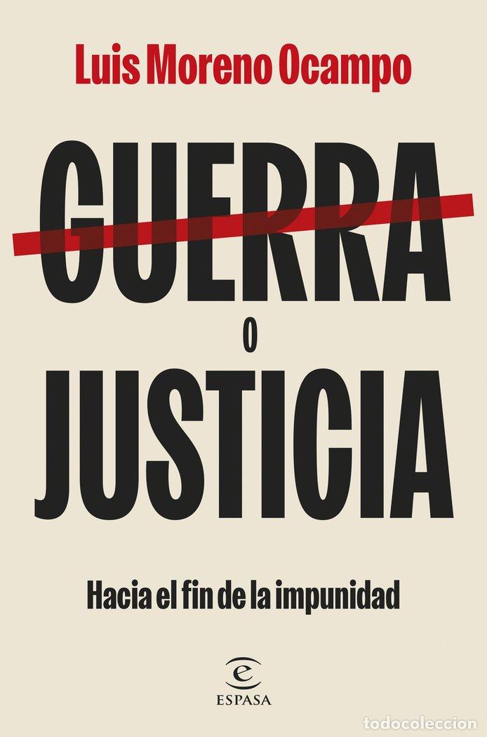 Libri: GUERRA O JUSTICIA - OCAMPO, LUIS MORENO