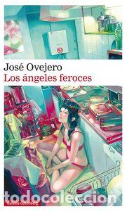 Libri: ANGELES FEROCES,LOS - OVEJERO, JOSE