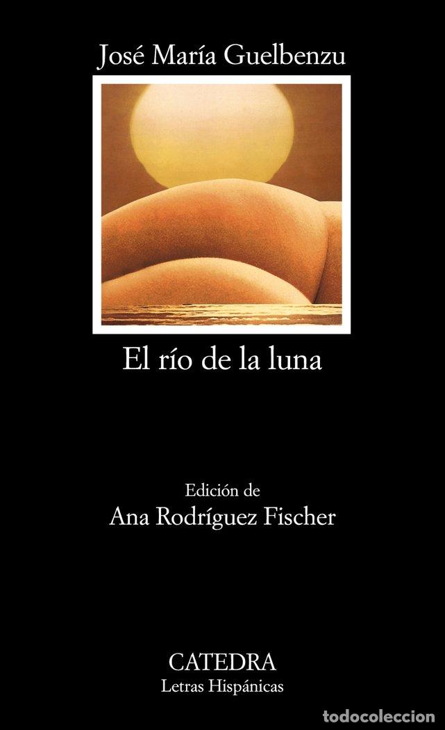 Libri: RIO DE LA LUNA,EL LH - GUELBENZU FERNANDEZ, JOSE MARIA