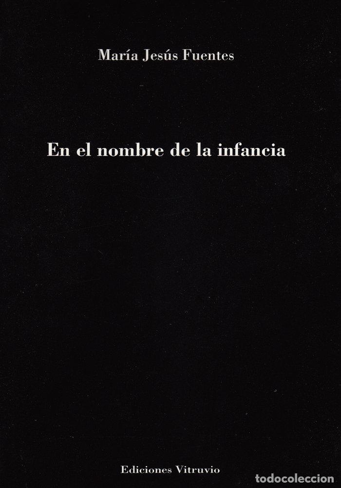 Livros: EN EL NOMBRE DE LA INFANCIA - FUENTES, MARIA JESUS