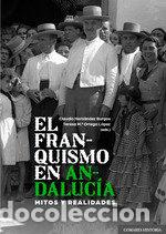Libros: EL FRANQUISMO EN ANDALUCIA - HERNANDEZ BURGOS, CLAUDIO
