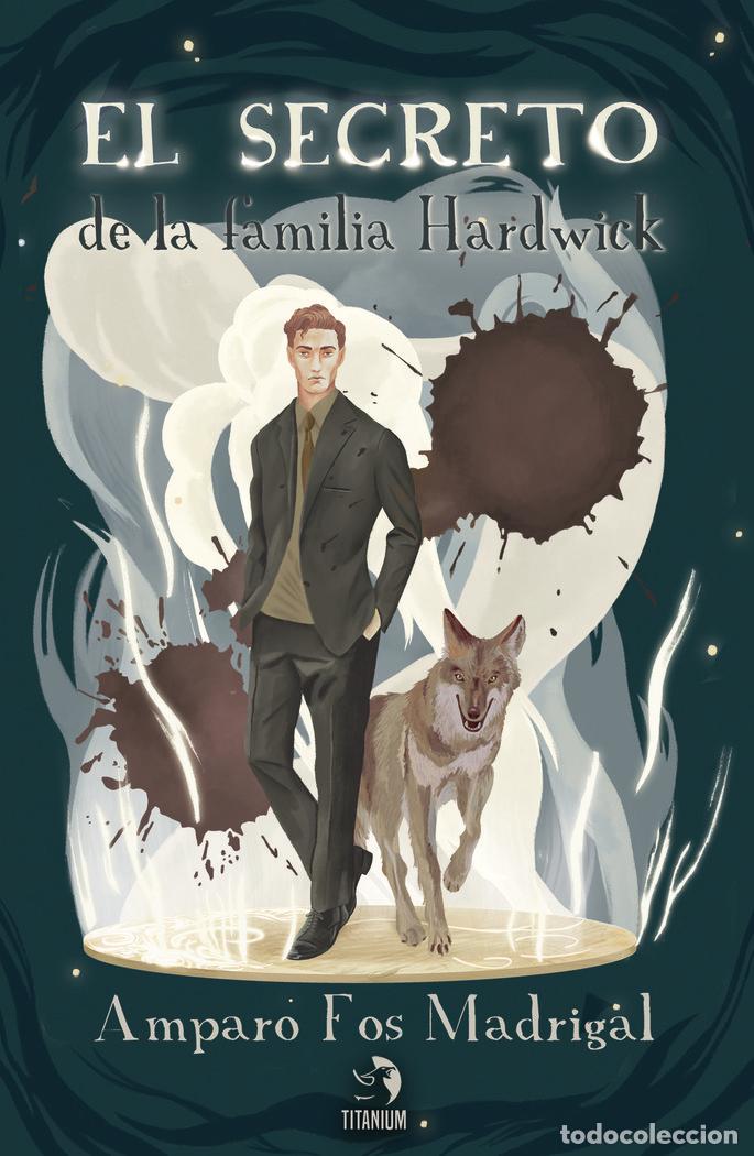 Livres: EL SECRETO DE LA FAMILIA HARDWICK - FOS MADRIGAL, AMPARO