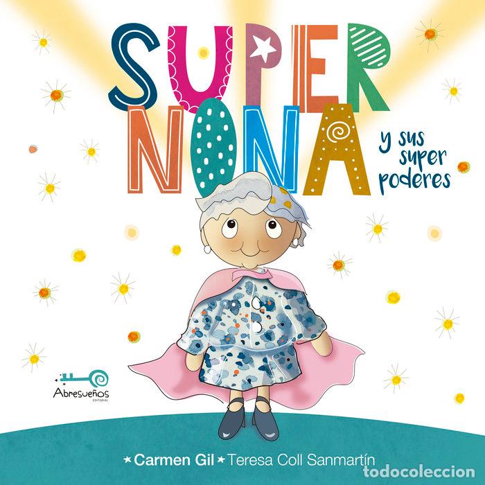Libros: SUPERNONA Y SUS SUPERPODERES - GIL, CARMEN