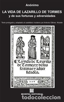 Libros: VIDA DE LAZARILLO DE TORMES Y DE SUS FORTUNAS Y ADVERSIDADE - GALVEZ ALCAIDE, ANTONIO