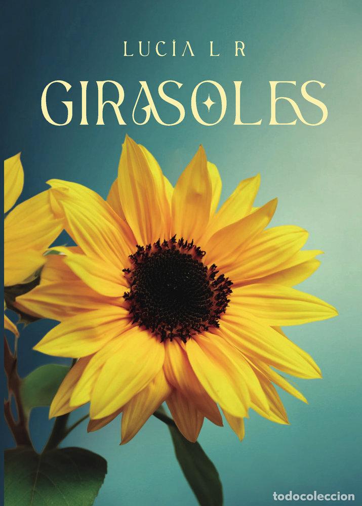 Libros: GIRASOLES - LOPEZ RUIZ, LUCIA