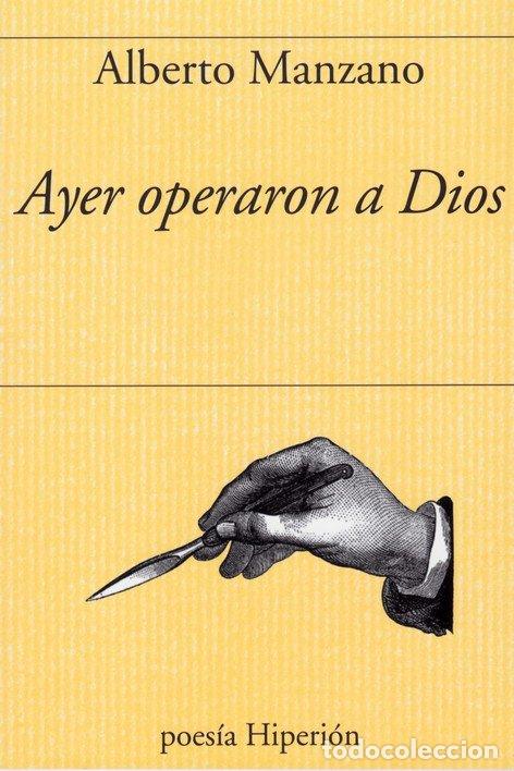 Livros: AYER OPERARON A DIOS - MANZANO, ALBERTO