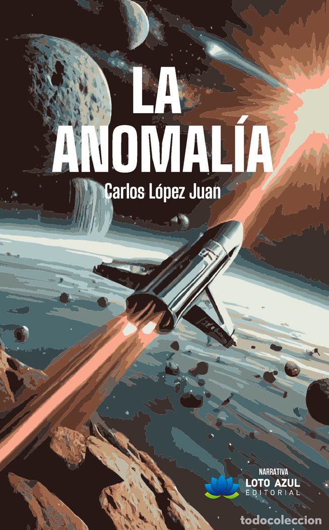 Livres: LA ANOMALIA - LOPEZ JUAN, CARLOS