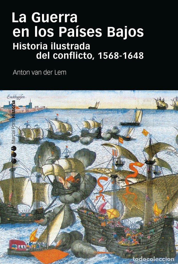 Livres: LA GUERRA EN LOS PAISES BAJOS - VAN DER LEM, ANTON