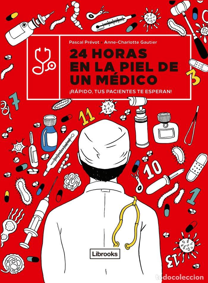 Livres: 24 HORAS EN LA PIEL DE UN MEDICO - GAUTIER, ANNE CHARLOTTE