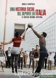 Livres: UNA HISTORIA SOCIAL DEL DEPORTE EN ITALIA - SERAPIGLIA, D