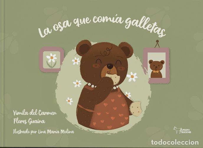 Libros: LA OSA QUE COMIA GALLETAS - FLORES GUAIRA, YIMILA DEL CARMEN