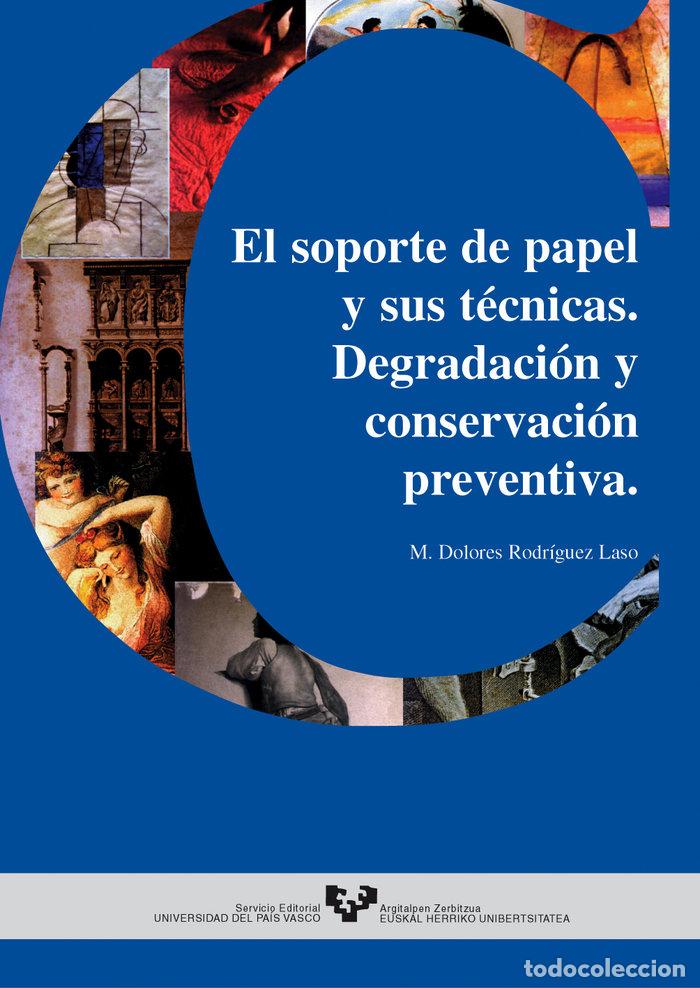 Libros: SOPORTE DE PAPEL TECNICAS DEGRADCON CONSERVACION PREVENTIVA - RODRIGUEZ LASO M.DOLORES