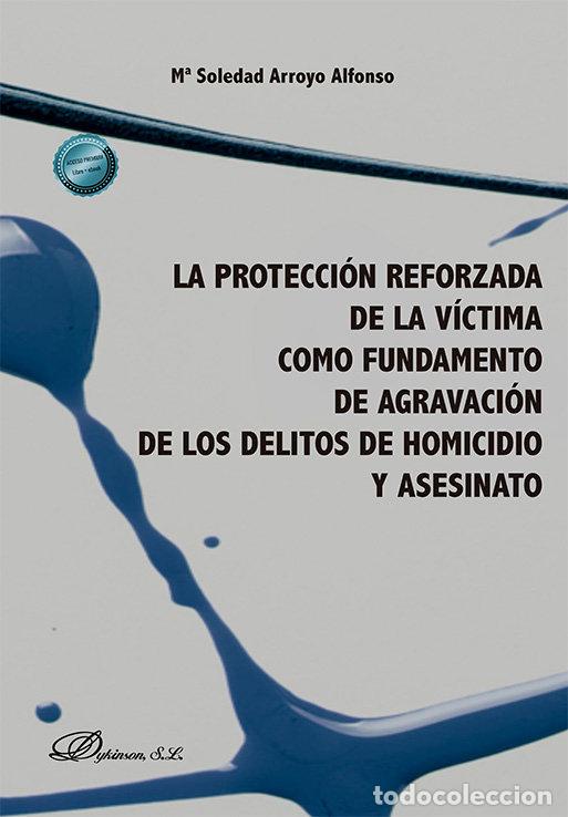 Libros: LA PROTECCION REFORZADA DE LA VICTIMA COMO FUNDAMENTO DE AG - ARROYO ALFONSO, SOLEDAD M&ordf;