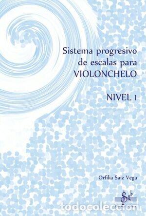 B&uuml;cher: SISTEMA PROGRESIVO DE ESCALAS PARA VIOLONCHELO 1 - SAIZ LOPEZ, ORFILIA