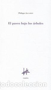 books: PASEO BAJO LOS ARBOLES,EL - JACCOTTET, PHILIPPE