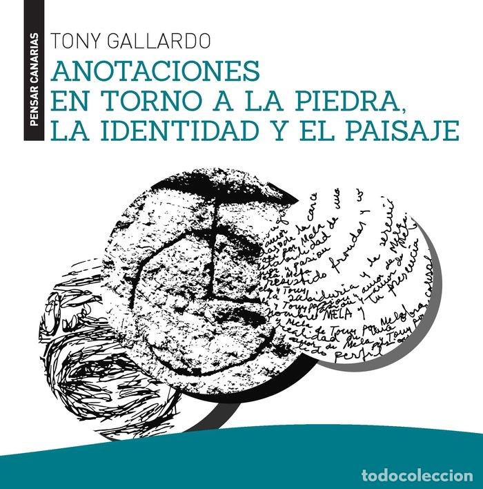 Livres: ANOTACIONES EN TORNO A LA PIEDRA, LA IDENTIDAD Y EL PAISAJE - GALLARDO, TONY