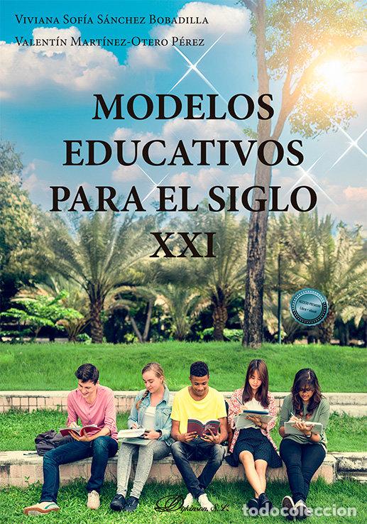 Livres: MODELOS EDUCATIVOS PARA EL SIGLO XXI - SANCHEZ BOBADILLA, VIVIANA SOFIA