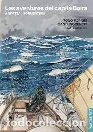 Livres: LES AVENTURES DEL CAPITA BOIRA A EIVISSA I FORMENTERA - FORNES, TONO