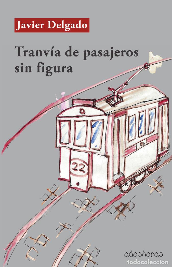 Livres: TRANVIA DE PASAJEROS SIN FIGURA - DELGADO, JAVIER