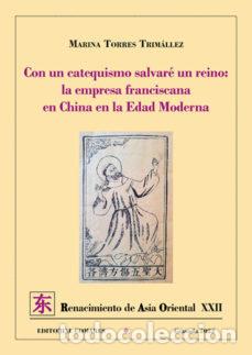 Livres: CON UN CATEQUISMO SALVARE UN REINO LA EMPRESA FRANCISCANA - TORRES TRIMAL