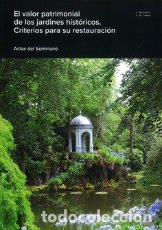 Livres: EL VALOR PATRIMONIAL DE LOS JARDINES HISTORICOS CRITERIOS P - AA.VV.