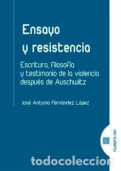 Livres: ENSAYO Y RESISTENCIA - FERNANDEZ LOPEZ, JOSE ANTONIO