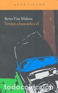 Libros: VENIAN A BUSCARLO A EL - VIAS MAHOU, BERTA