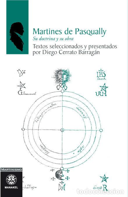 Libros: MARTINES DE PASQUALLY: SU DOCTRINA Y SU OBRA - CERRATO, DIEGO