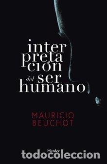 books: INTERPRETACION DEL SER HUMANO - BEUCHOT, MAURICIO