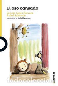 Libros: OSO CANSADO,EL - LOPEZ NARVAEZ, CONCHA