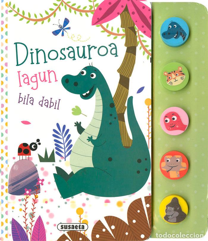 Libros: DINOSAUROA LAGUN BILA DABIL - EDICIONES, SUSAETA