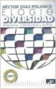 Livres: ELOGIO DE LA DIVERSIDAD GLOBALIZACION - DIAZ POLANCO