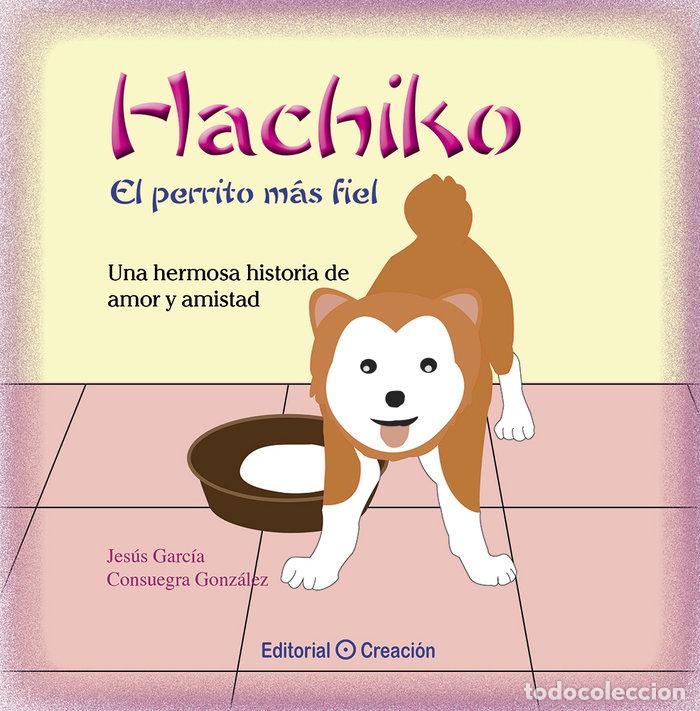 books: HACHIKO EL PERRITO MAS FIEL - GARCIA-CONSUEGRA GONZALEZ, JESUS