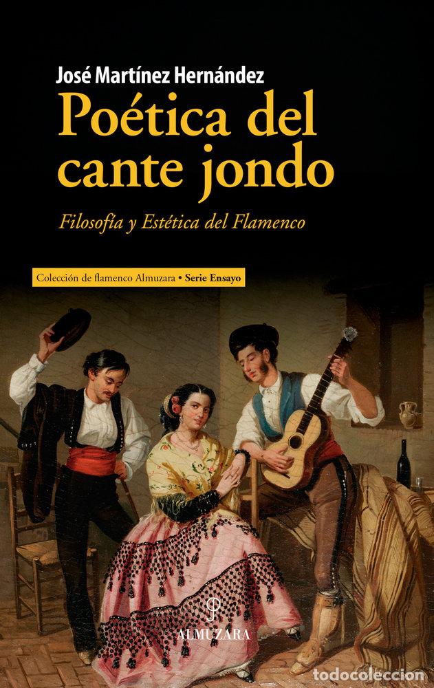 Livres: POETICA DEL CANTE JONDO - MARTINEZ HERNANDEZ, JOSE