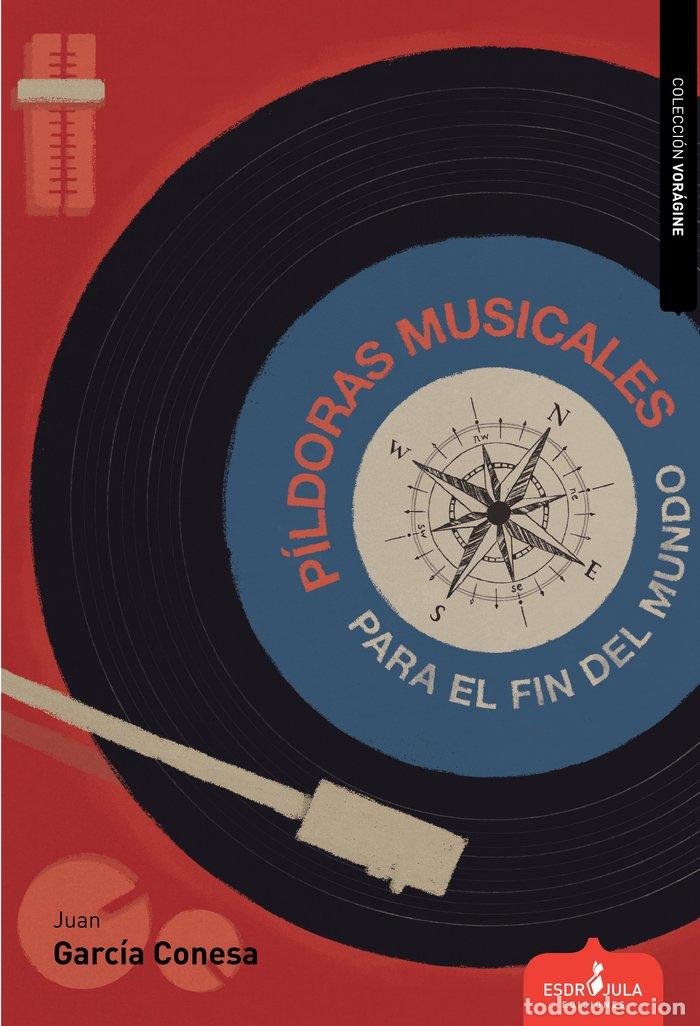 Livres: PILDORAS MUSICALES PARA EL FIN DEL MUNDO - GARCIA CONESA, JUAN