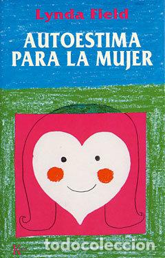 Libros: AUTOESTIMA PARA LA MUJER - FIELD, LYNDA