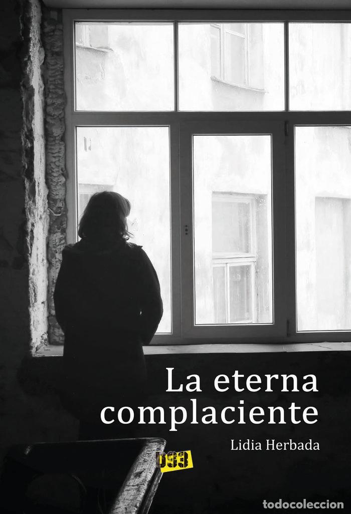 Libros: LA ETERNA COMPLACIENTE - HERBADA, LIDIA