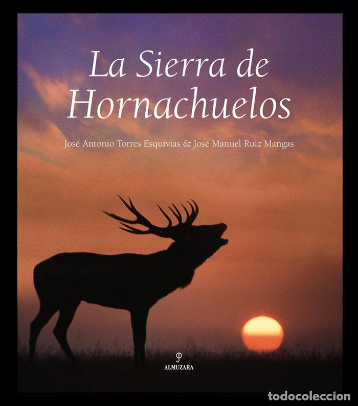 Libri: SIERRA DE HORNACHUELOS,LA - TORRES ESQUIVAS, JOSE ANTONIO