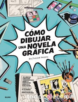 B&uuml;cher: C&Oacute;MO DIBUJAR UNA NOVELA GR&Aacute;FICA - Pagani, Bathazar