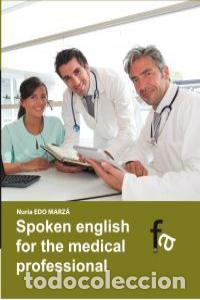 B&uuml;cher: SPOKEN ENGLISH FOR THE MEDICAL PROFESSIONAL - EDO MARZA, NURIA