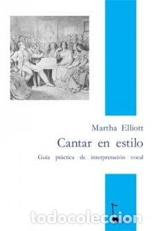 Libros: CANTAR EN ESTILO - MARTHA ELLIOTT