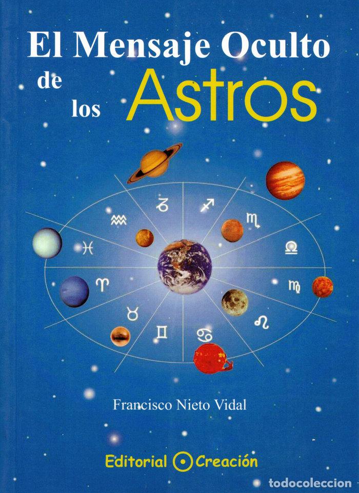 Livres: EL MENSAJE OCULTO DE LOS ASTROS - NIETO VIDAL, FRANCISCO