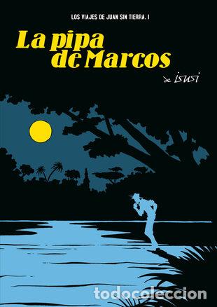 Livres: VIAJES DE JUAN SIN TIERRA 1 PIPA DE MARCOS - ISUSI, JAVIER DE