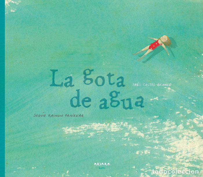 Libros: GOTA DE AGUA,LA - CASTEL BRANCO, INOS