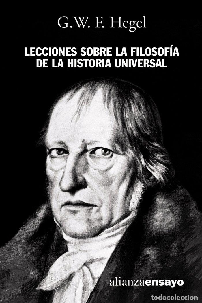 Libros: LECCIONES SOBRE FILOSOFIA DE LA HISTORIA UNIVERSAL - HEGEL