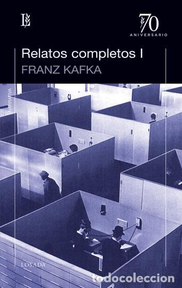 Libri: RELATOS COMPLETOS I - KAFKA, FRANZ