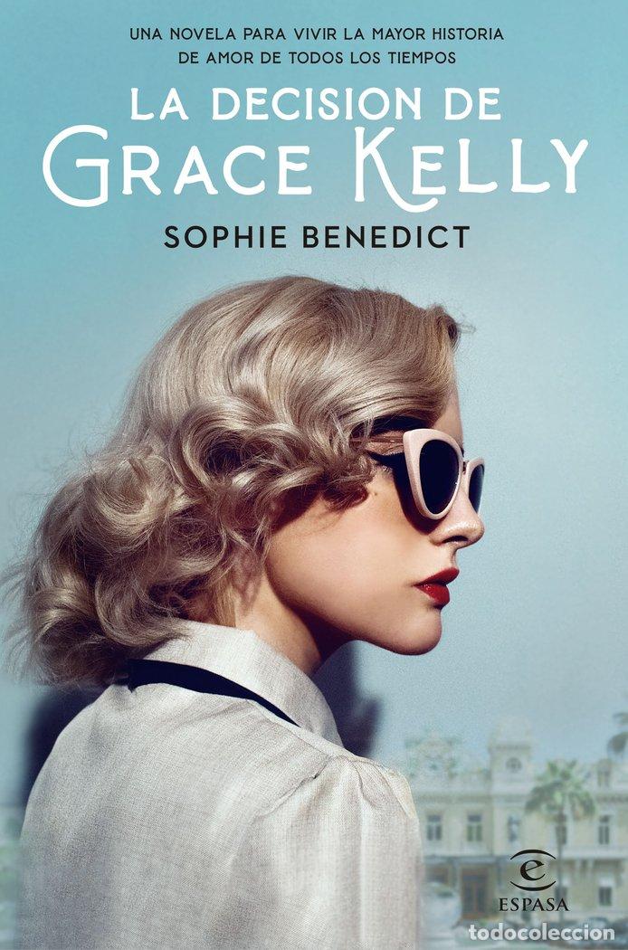 Libri: LA DECISION DE GRACE KELLY - SOPHIE BENEDICT