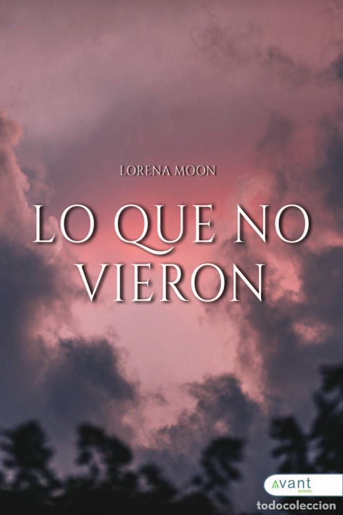 Libri: LO QUE NO VIERON - MOON, LORENA
