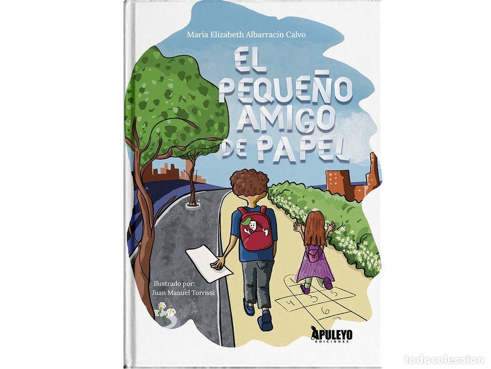 Libri: EL PEQUE&Ntilde;O AMIGO DE PAPEL - ALBARRACIN CALVO, MARIA ELIZABETH
